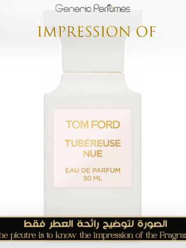 Tom Ford - Tubereuse Nue Unisex A+ Tom Ford Premium Perfume Oils